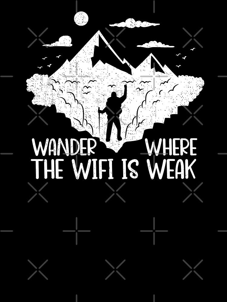 Wander Where The Wifi Is Weak Hiking Nature Hiker by anziehend