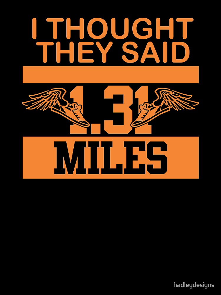 I thought they said 1.31 miles cross country marathon runner by hadleydesigns