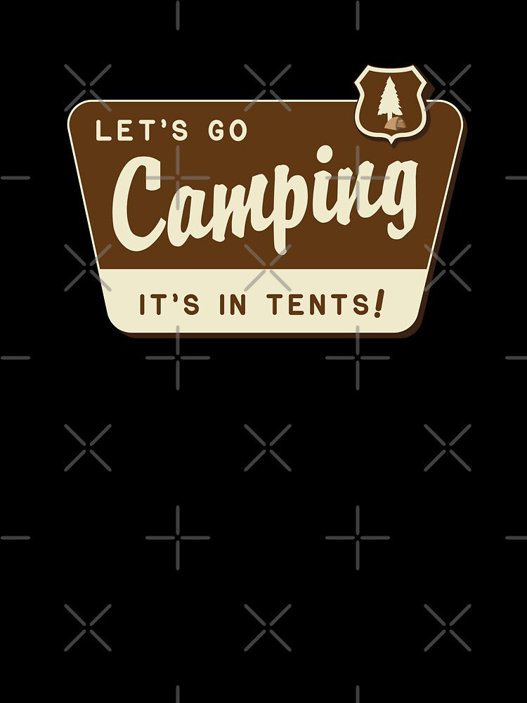 Let's Go Camping - It's In Tents! by brainthought