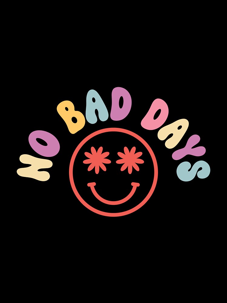 No Bad Days Smile Retro Groovy Colorful Block Letter Design by redbubbleart18