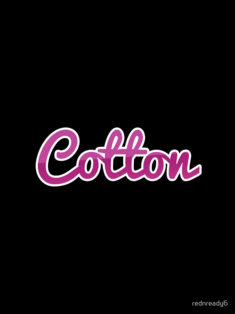 Cotton by rednready6