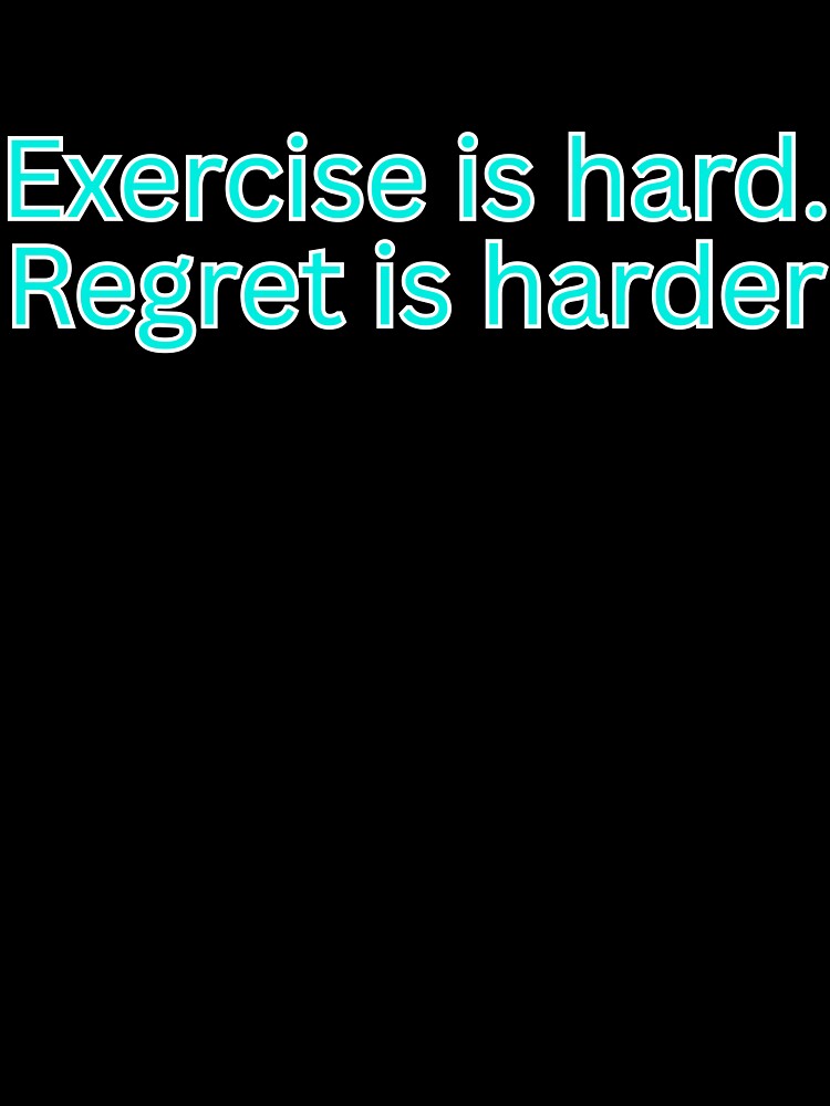 Exercise is hard. Regret is harder-gym quote by HustlersShop77