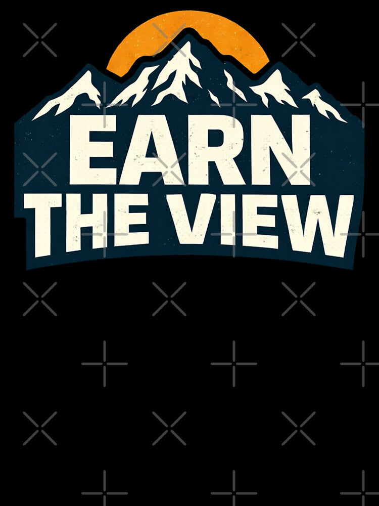 Earn the View Mountain Hiking Summit Adventure Graphic by SaDesign99