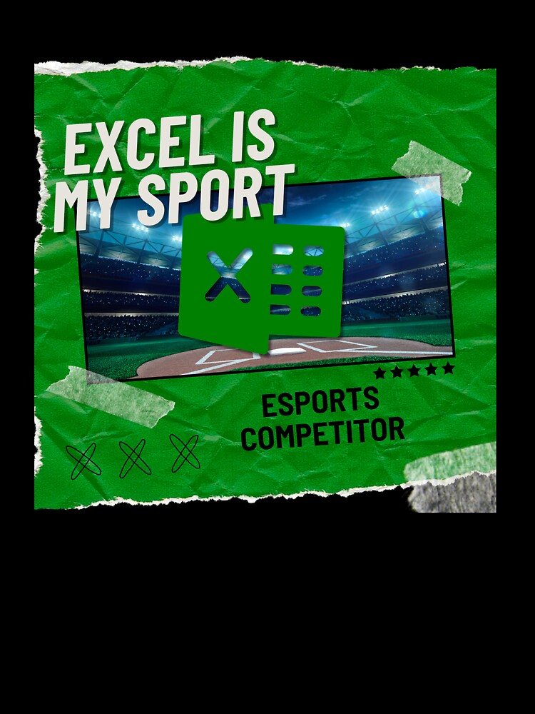 Excel is my Sport by GoTeamWinkler