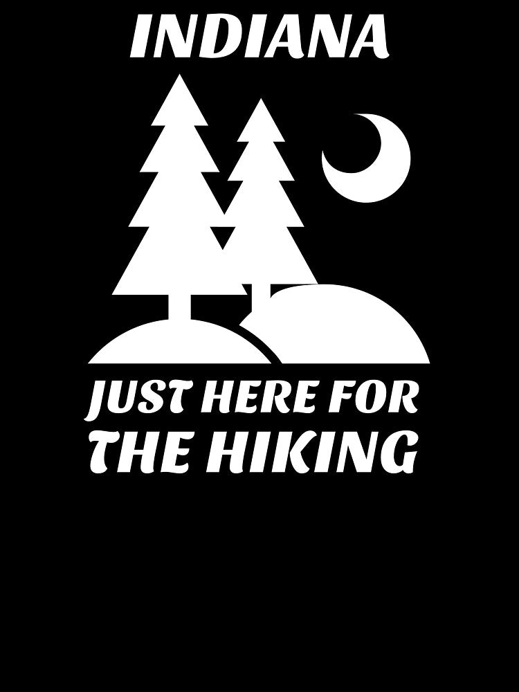 INDIANA JUST HERE FOR THE HIKING by JMBoy