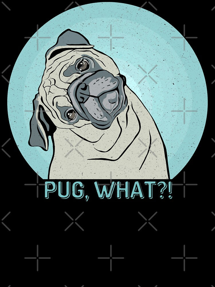 Pug, what?! by MyLucidDreams