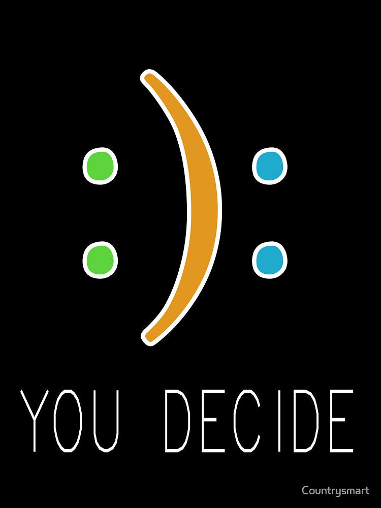 You Decide Funny Colorful Graphic Design Casual by Countrysmart
