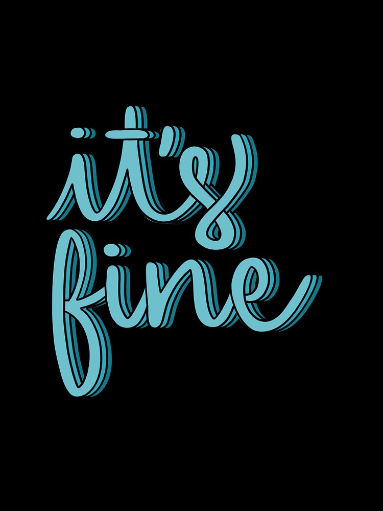 It’s Fine by little-ace98