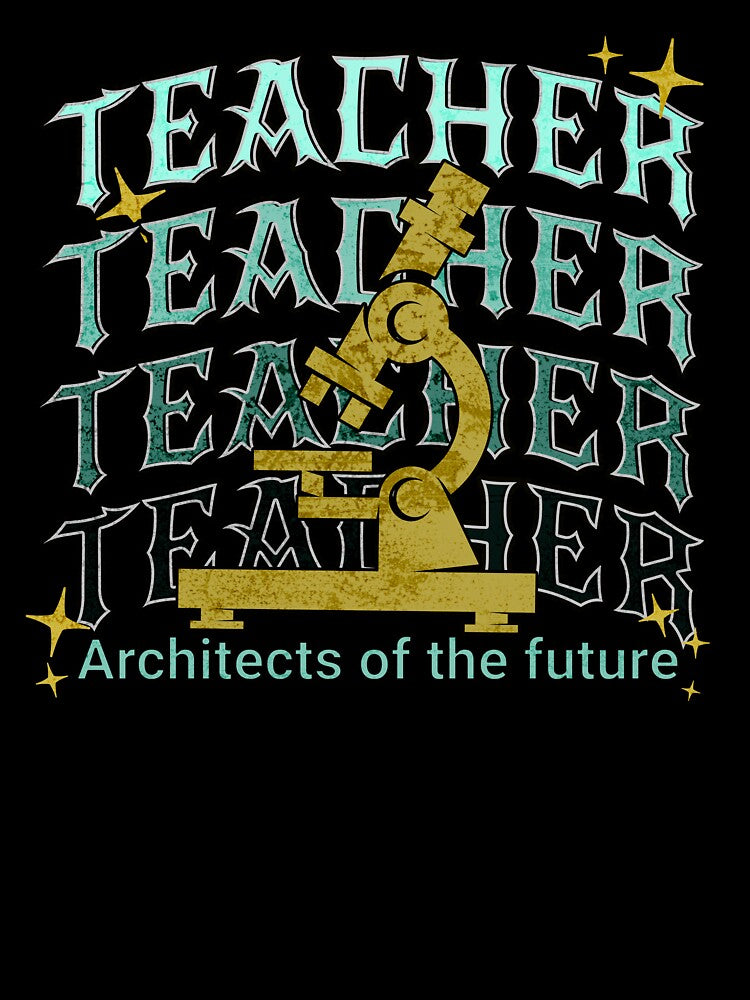 Teacher - Architects of the future by TempoTees