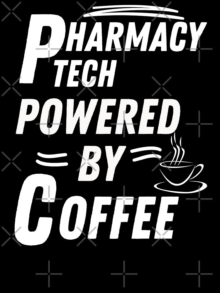 Pharmacy tech powered by coffee by annoying-shirts