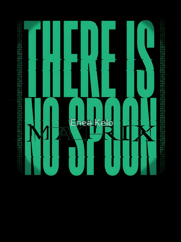 The Matrix There Is No Spoon Binary Code Glitch Art by Enea Kelo