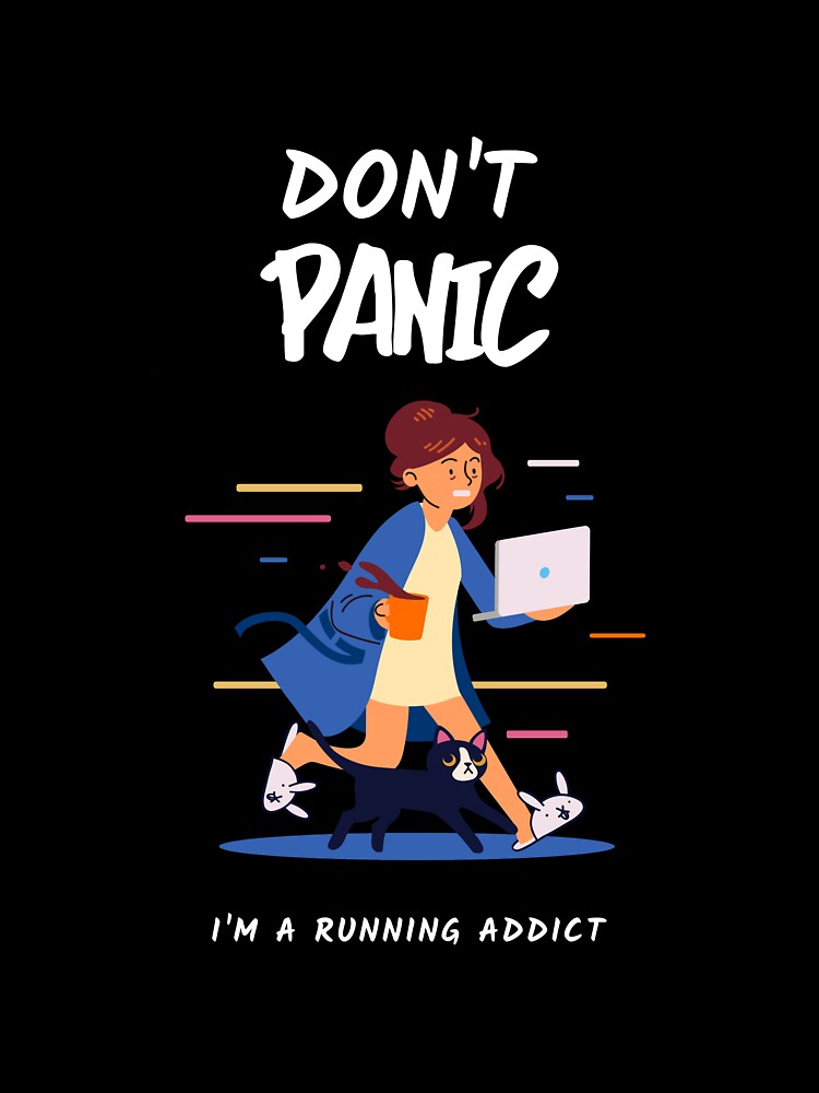 Don't panic, I'm a running addict by Danylo14
