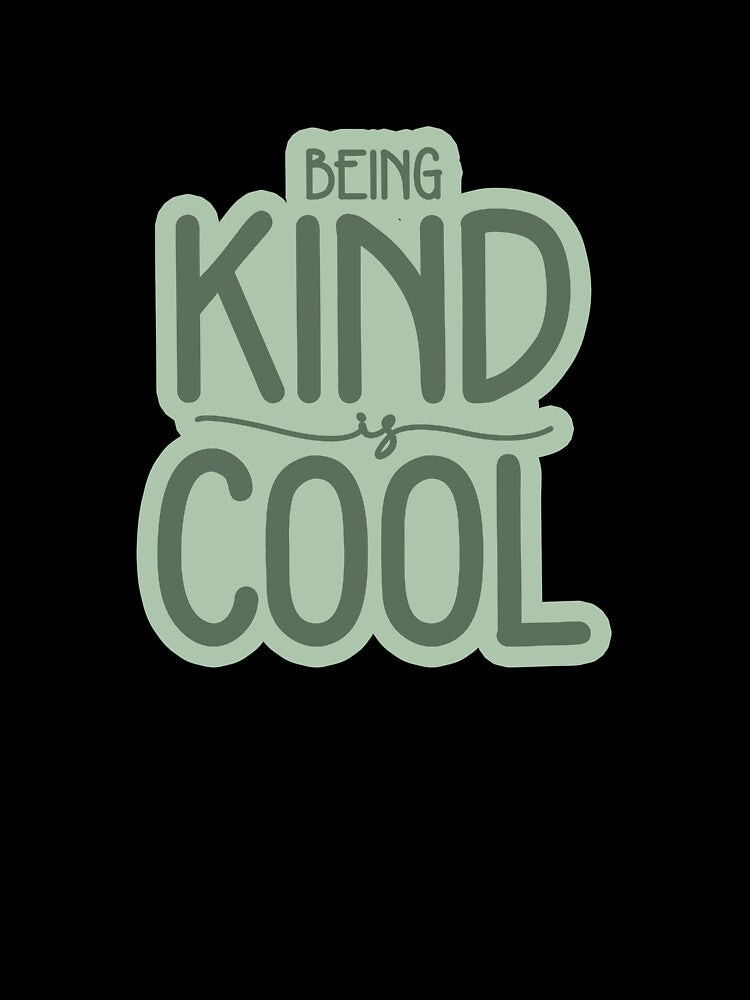 Being Kind is cool World Kindness Day Graphic Design by QuanJewelry