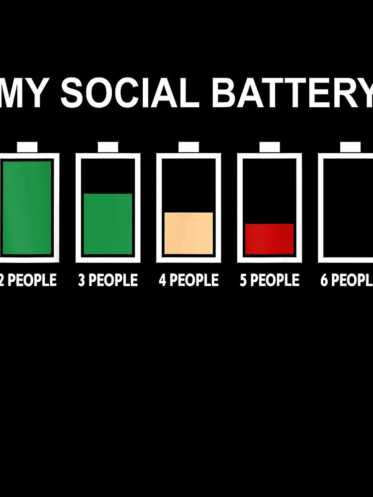 My Social Battery Low 2 3 4 People Anti Social Introvert T-Shirt by KTY-NUSS