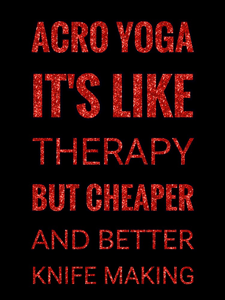 Acro Yoga It'S Like Therapy But Cheaper And Better Red Rhinestone by TheIconSmith