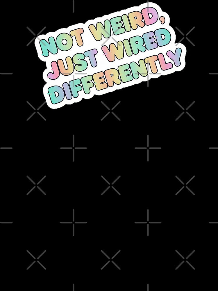 NeuroSpicy - Not Weird, Just Wired Differently (II) by nature. electrified.