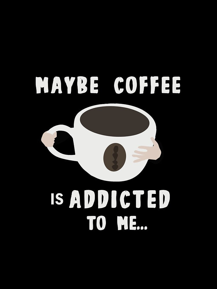 Maybe Coffee Is Addicted to Me by MONLart