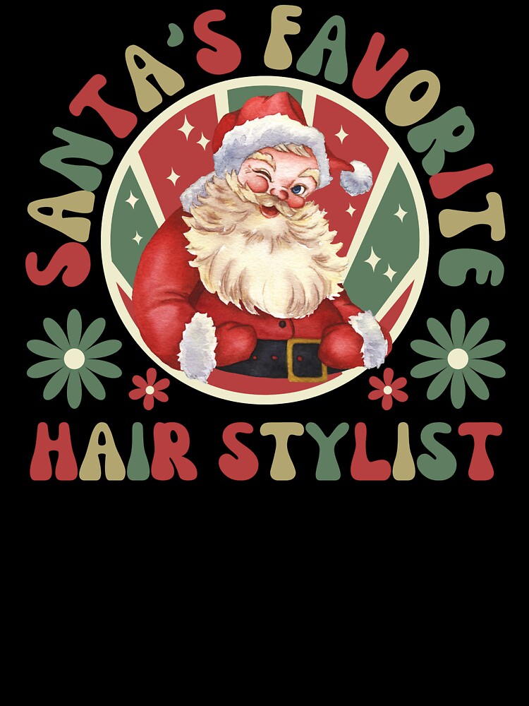 Hair Stylist Christmas by Hey-Nice-Shirt