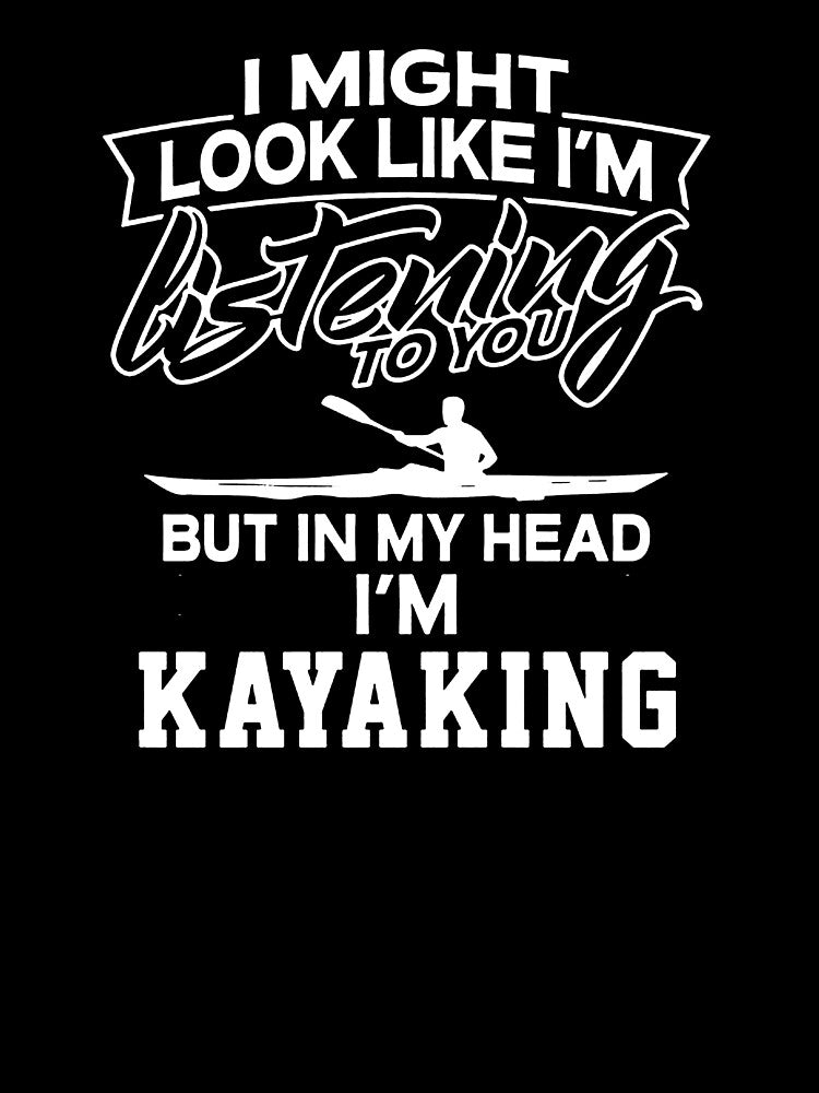 In My Head I'm Kayaking by clickmostro