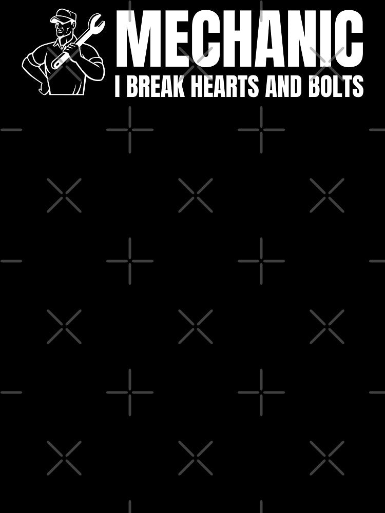 Mechanic- I break hearts and bolts by DesignsByDaddy