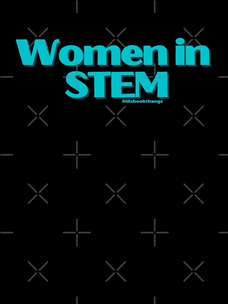 Women in STEM, v28 | @lilsboobthangs by lilsboobthangs