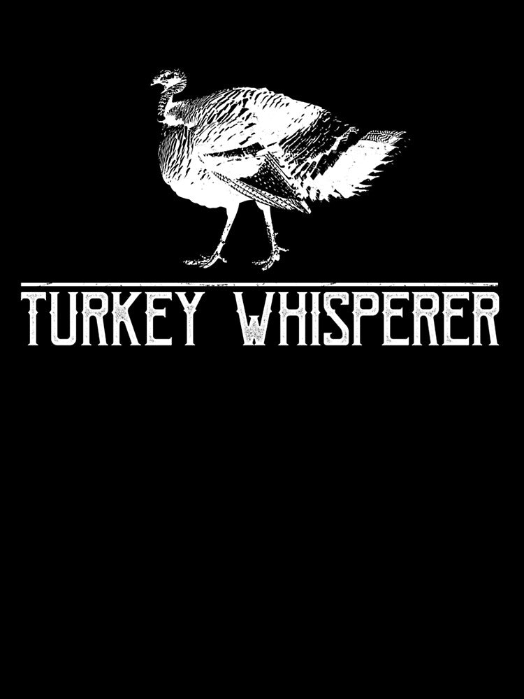 Turkey Whisperer-Turkey Hunting-Turkey Hunting Season Gift by taaddison50