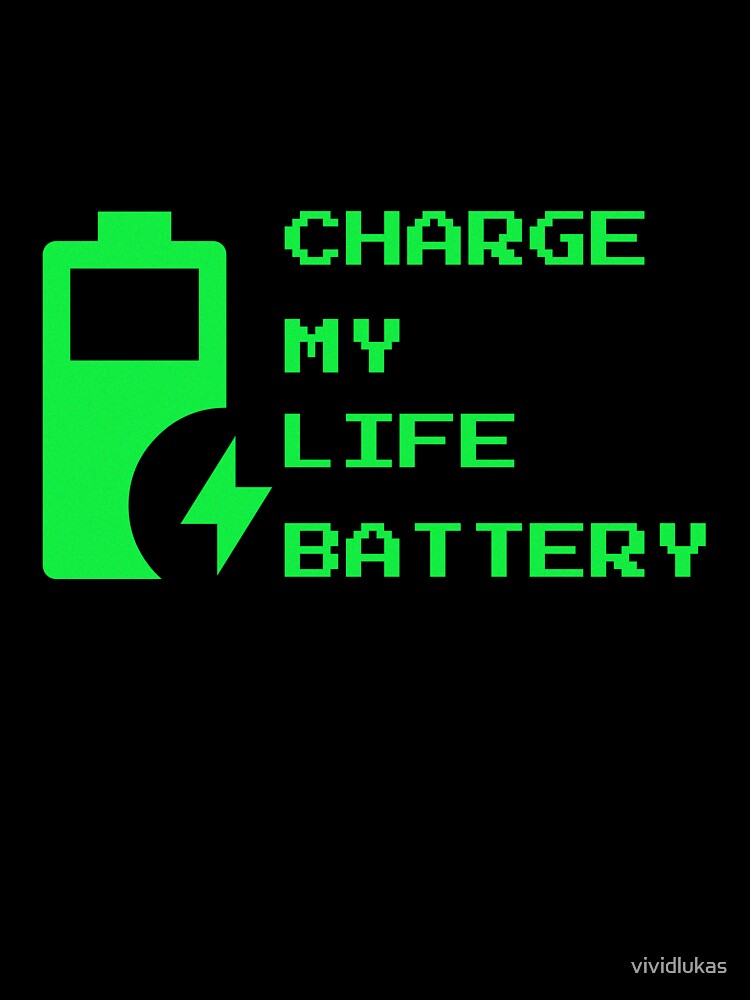 Charge My Life Battery - Funny Introvert Low Energy Pixel Art by vividlukas