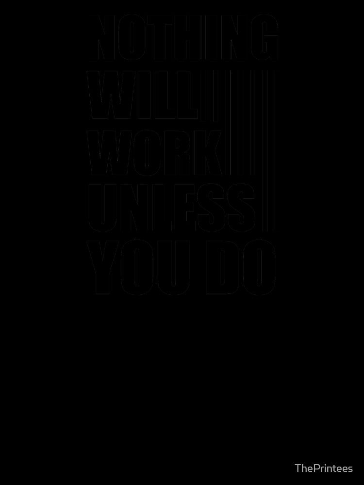 Nothing Work by ThePrintees