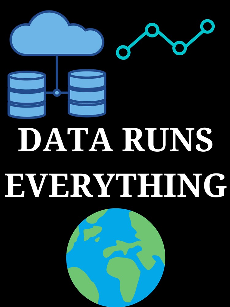 Data Runs Everything by UpcomingTech