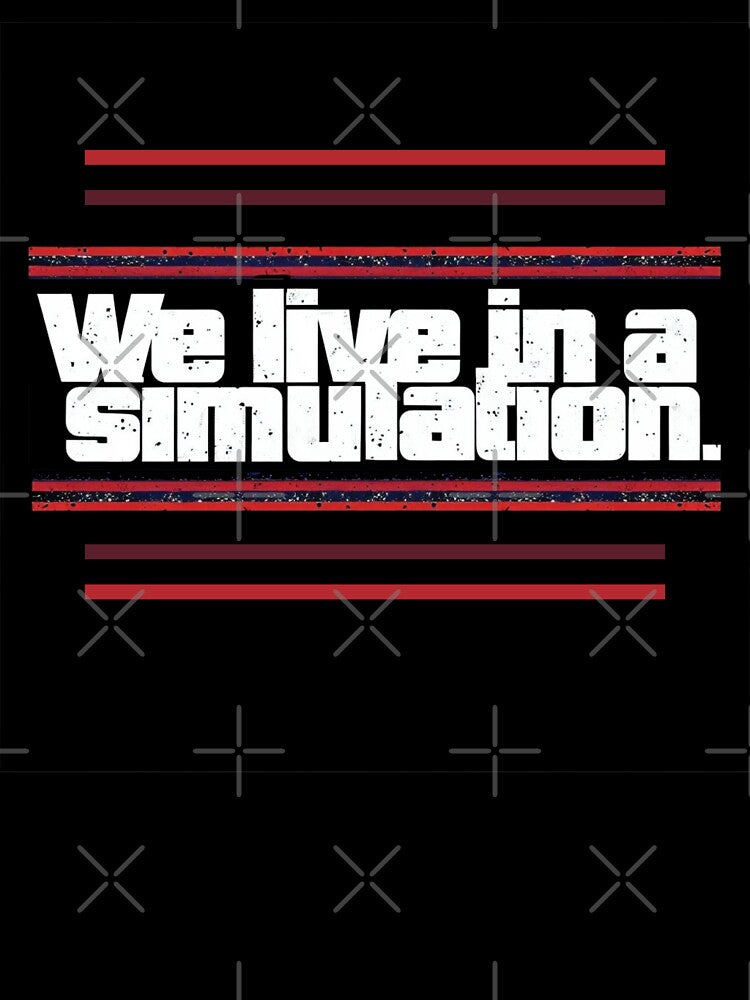 We Live in a Simulation by Stefrait-7