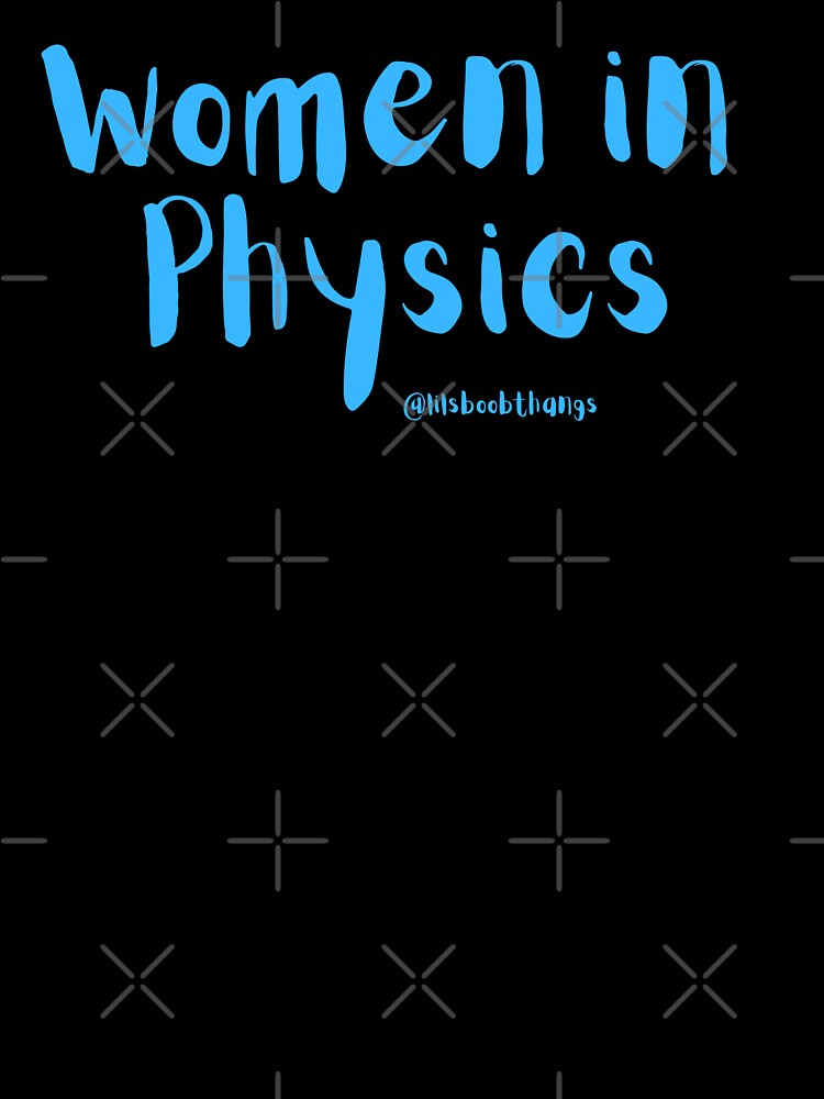 Women in Physics | @lilsboobthangs by lilsboobthangs