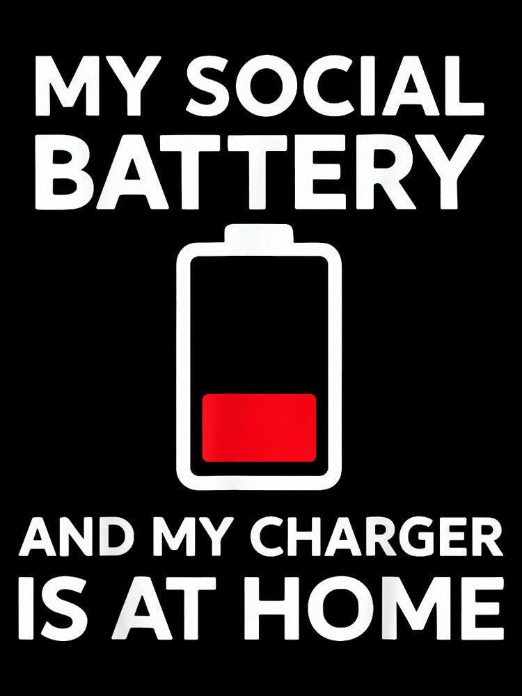 Social Battery Low Charger at Home Antisocial Introvert by JohnVBurks