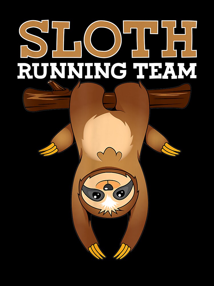 Sloth Running Team Sloth Lovers Gift by patsa4