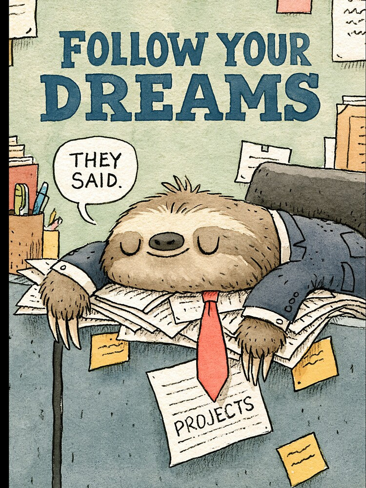 Follow Your Dreams Sloth by kalukoba