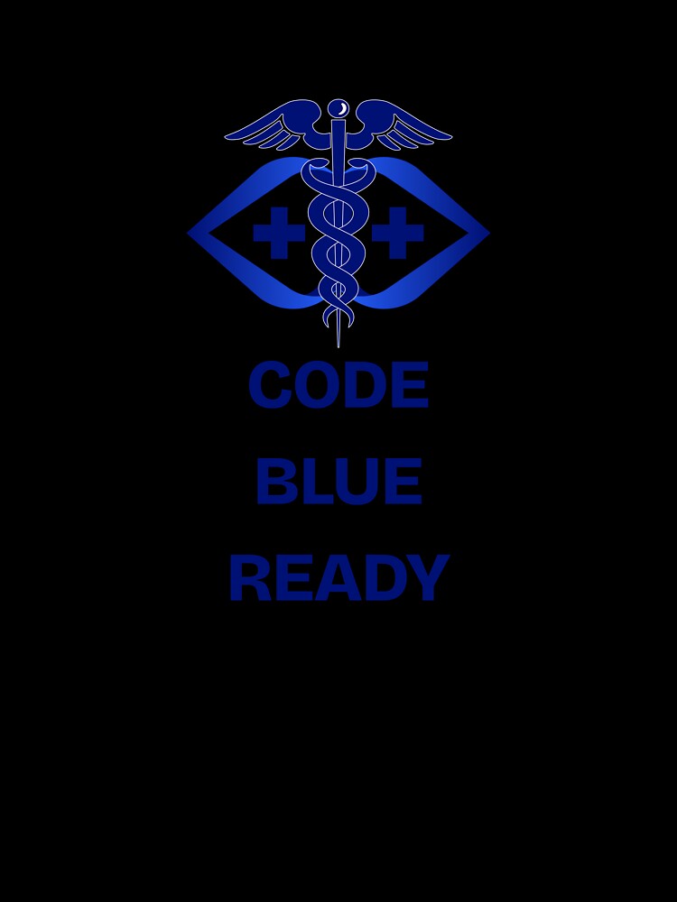 Code Blue Ready by jpubdesigns