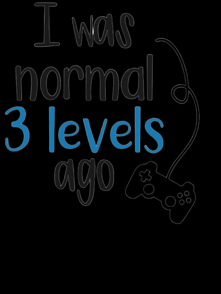 I was normal 3 levels ago by aminomen