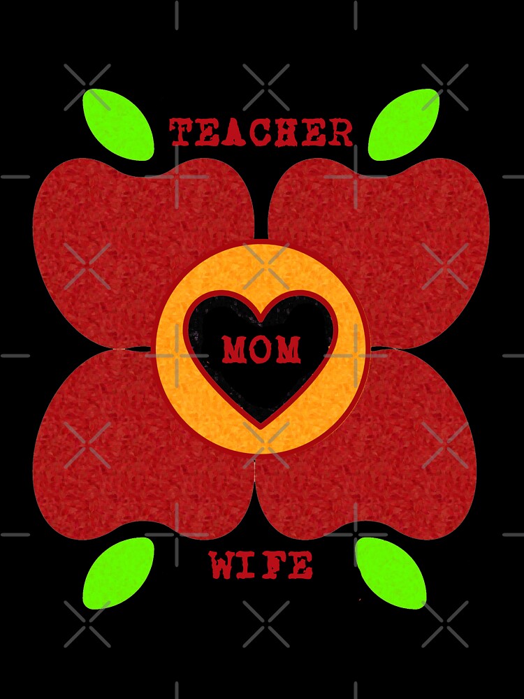 Teacher, Mom, Wife by TeachUrb