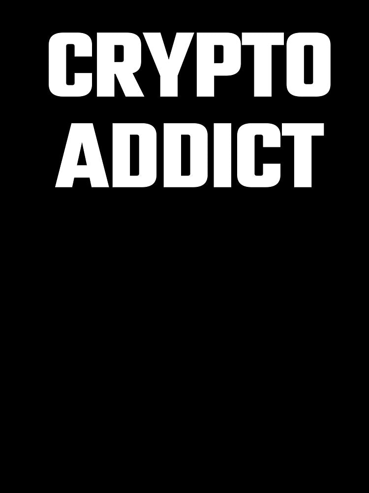 Crypto Addict - White Text by Fight The Shirts