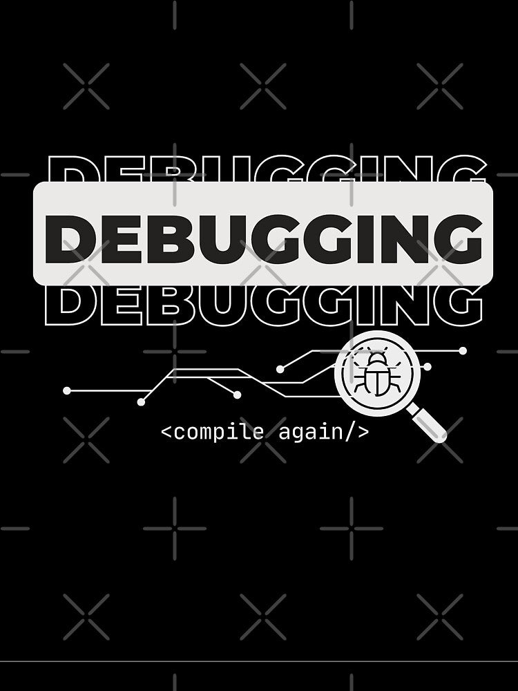 Debugging Funny Programmer Streetwear T-Shirt For Dark Color by SimplyDraftShop