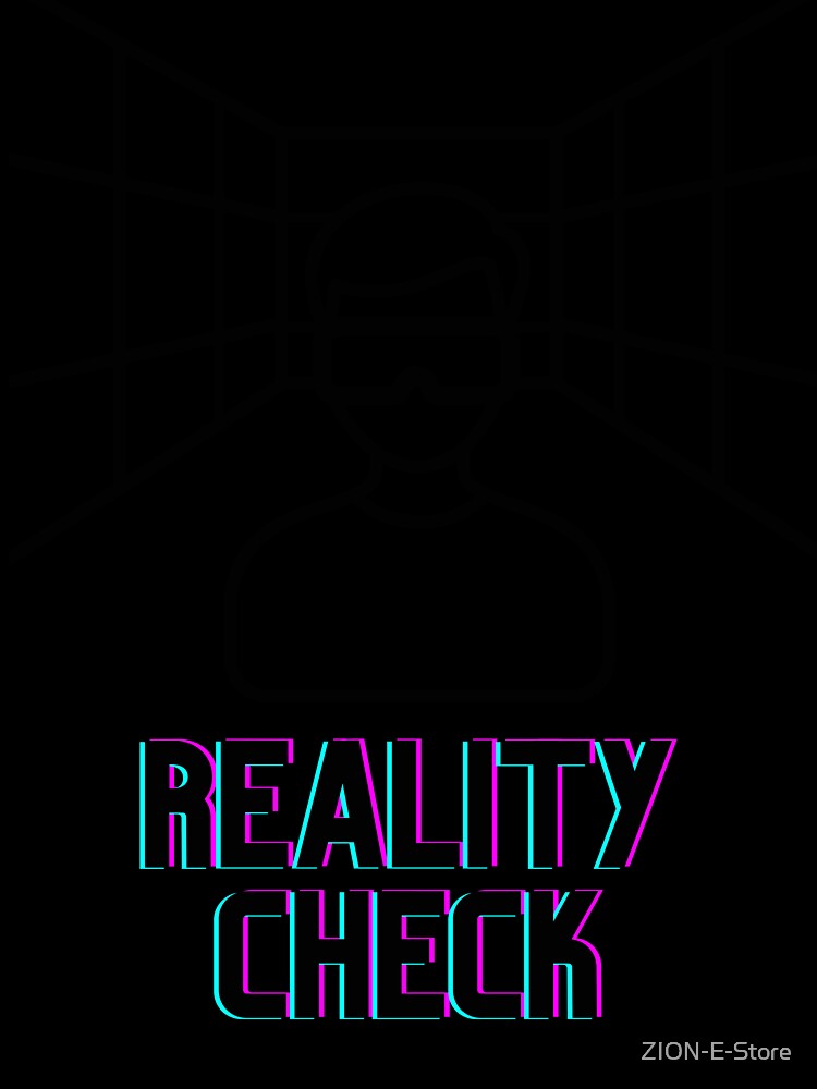 Reality Check: Part II by ZION-E-Store