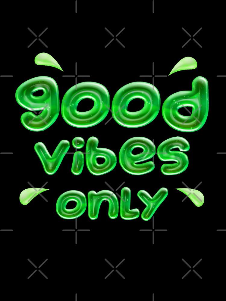 Good Vibes Only ( green ) Positive and Motivational Quote by RomeoSketches