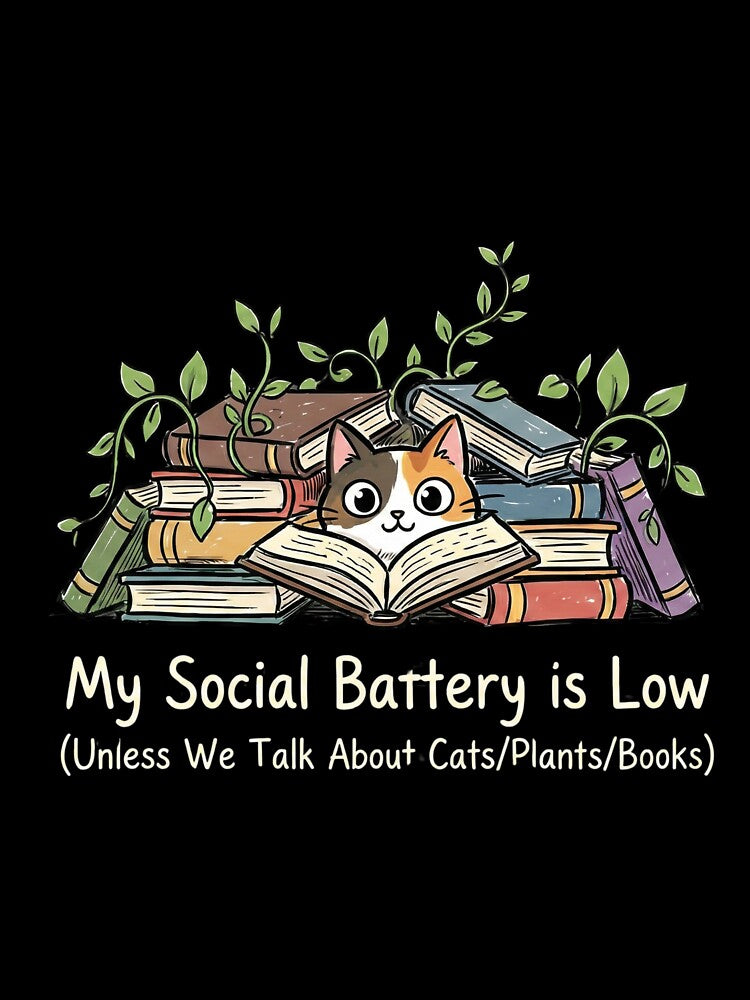 My Social Battery Is Low | Funny Introvert Cat, Books & Plants by blakfrog