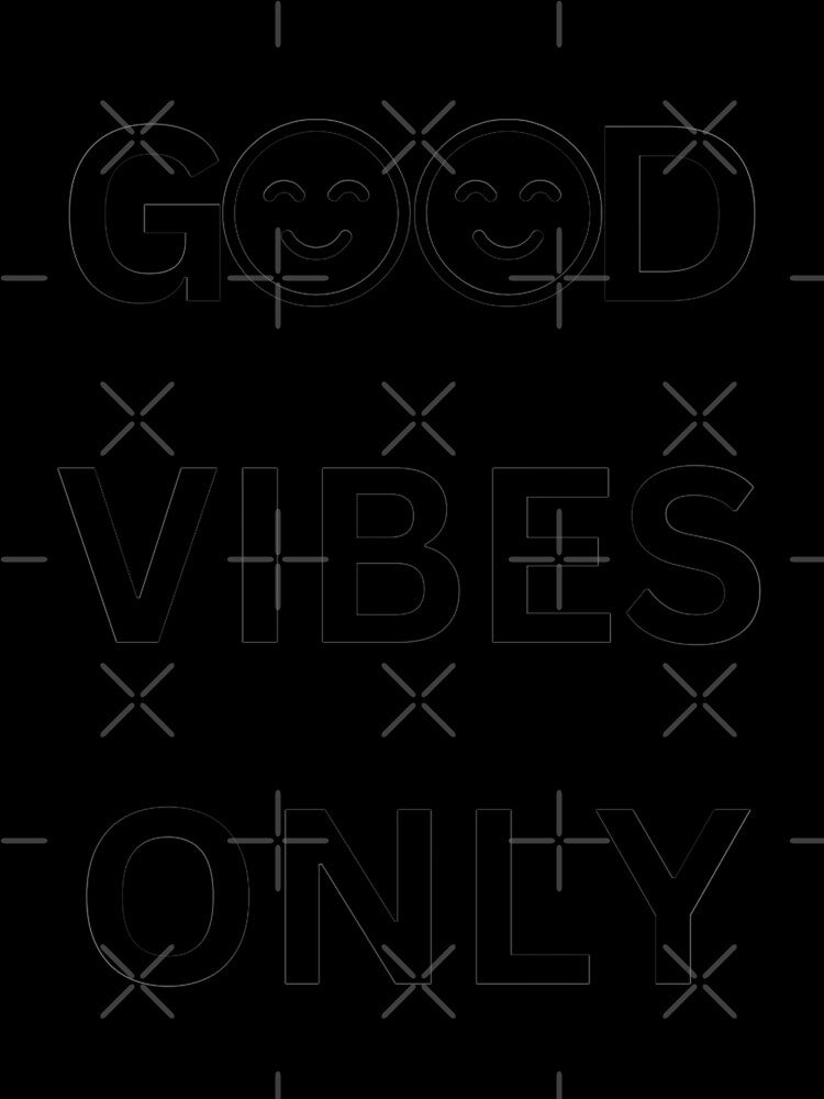 Good Vibes Only by Lungu Cosmin