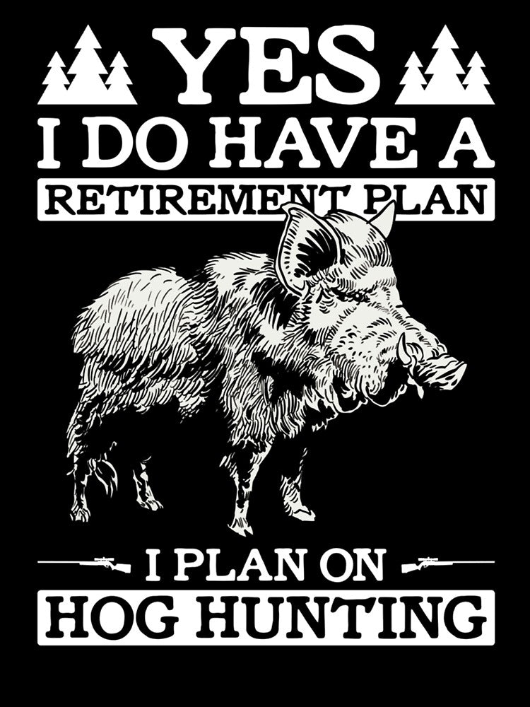 Hog Hunting Design For Retirement And Retired Pig Hunter by taaddison50