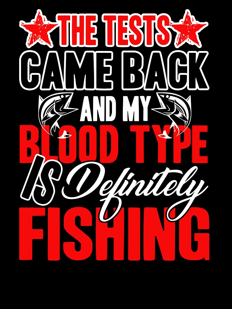Fishing - My Blood Type Is Fishing by UnknownArtistt