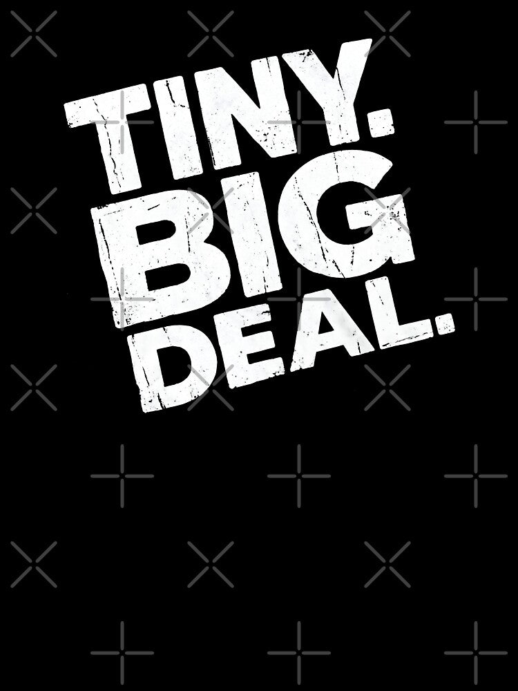 Tiny Big Deal Bold Text Minimalist Urban Quote by SplashTastic