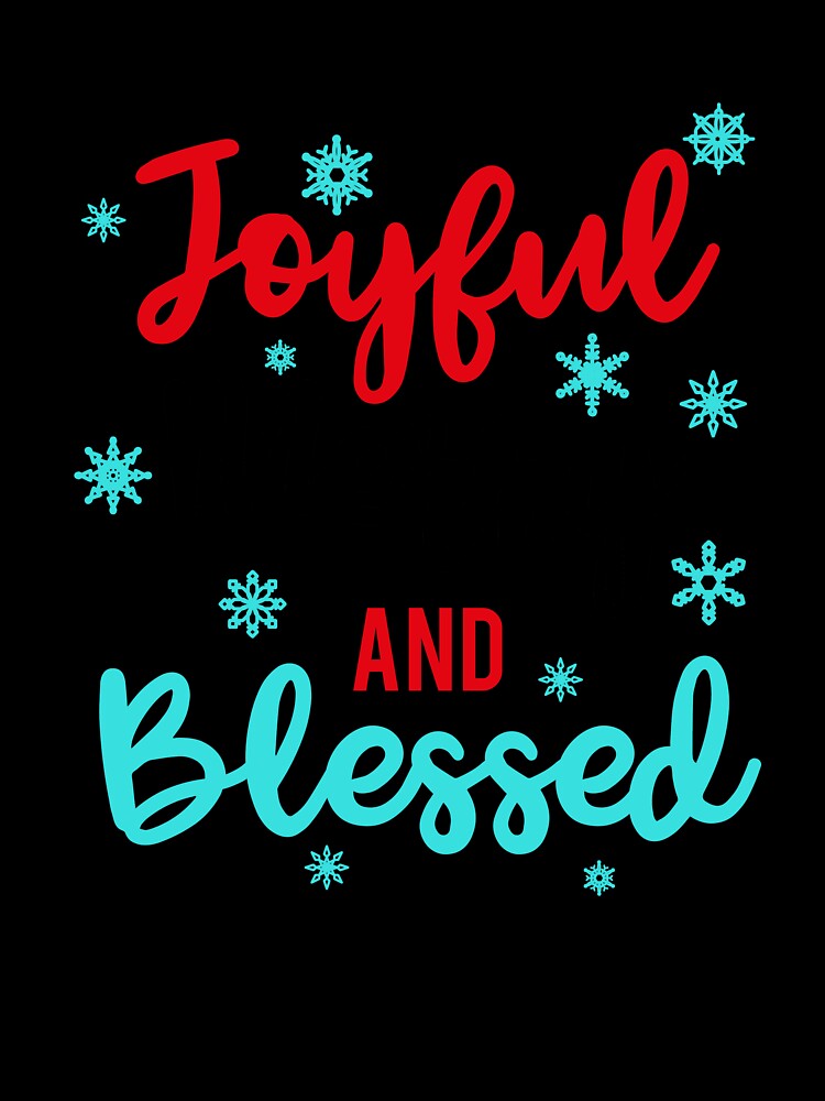 Joyful Merry and Blessed Christmas T-Shirt by AllStarMerch