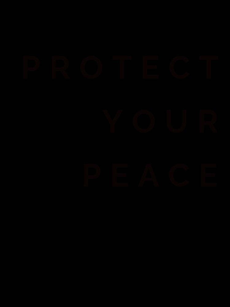 protect your peace by MixnMatchTee