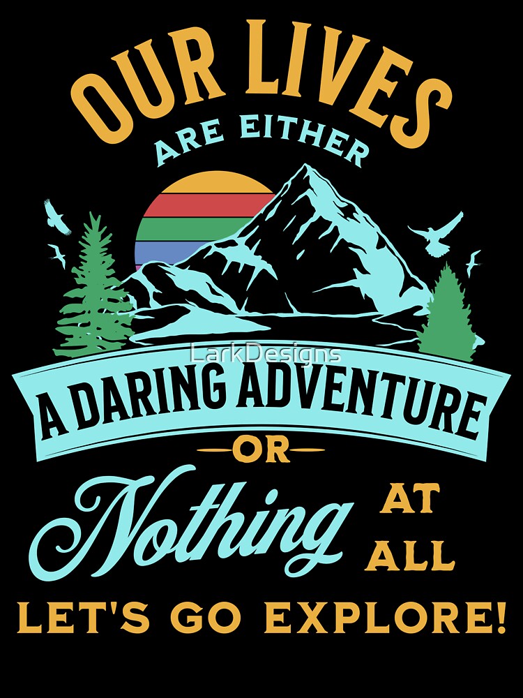Adventure Let's Go Explore by LarkDesigns