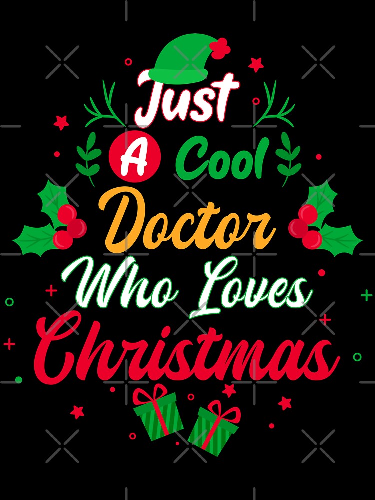 Just a Cool Doctor Who Loves Christmas - Gift by yeknow